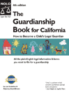 The Guardianship Book for California: How to Become a Child's Legal Guardian